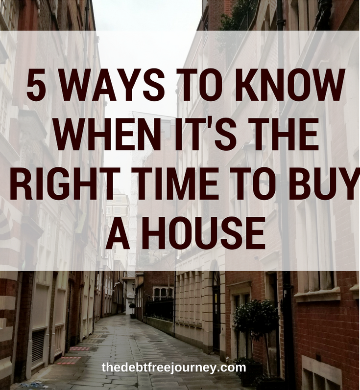 5 ways to know when it's the right time to buy a house